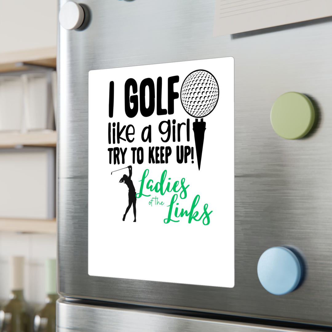 Golf Like A Girl Kiss-Cut Vinyl Decals