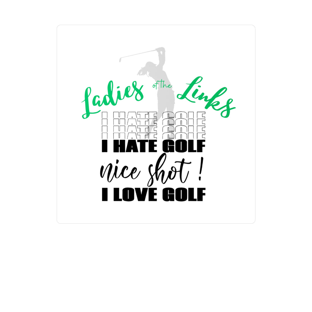 I Hate Golf I Love Golf Kiss-Cut Vinyl Decals