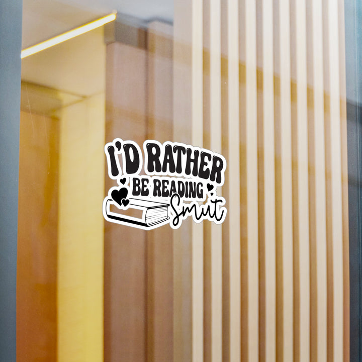 Rather Be Reading Smut Kiss-Cut Vinyl Decals