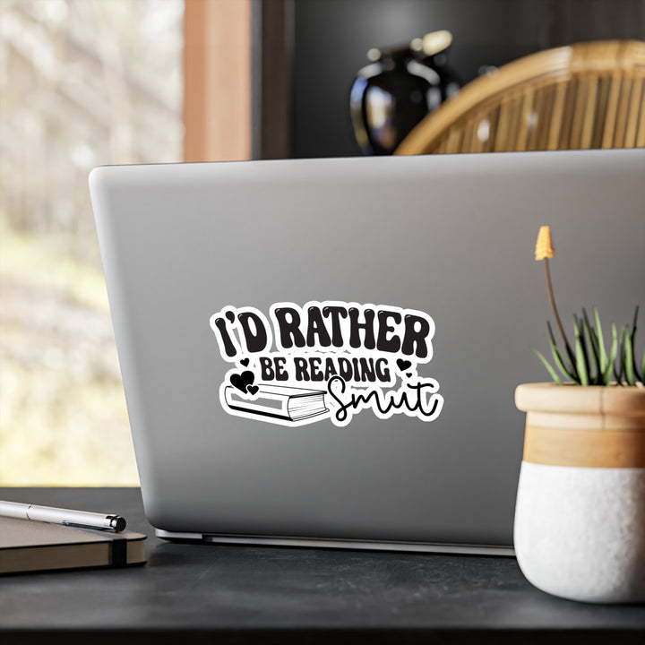 Rather Be Reading Smut Kiss-Cut Vinyl Decals
