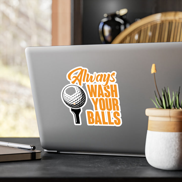 Always Wash Your Balls Orange Kiss-Cut Vinyl Decals