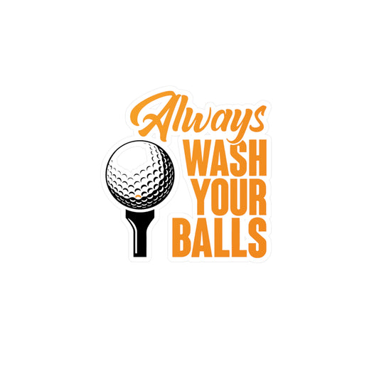 Always Wash Your Balls Orange Kiss-Cut Vinyl Decals